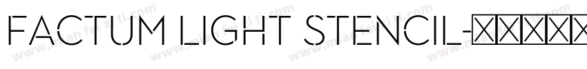 Factum Light Stencil字体转换